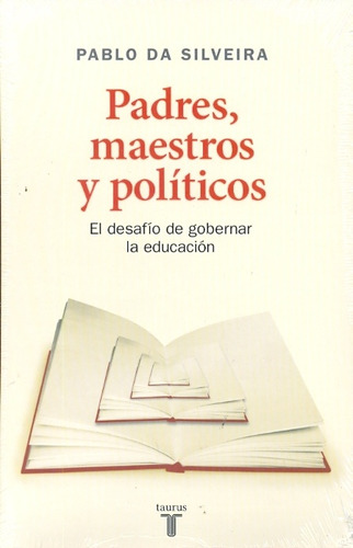 Padres, Maestros Y Politicos - Da Silveira, Pablo