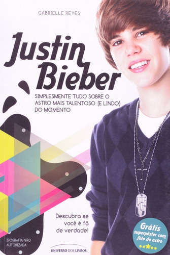 Livro Justin Bieber, de Gabrielle Reyes. Editora Universo Dos Livros, capa mole em português
