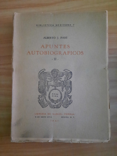 Apuntes Autobiográficos Alberto J. Pani 