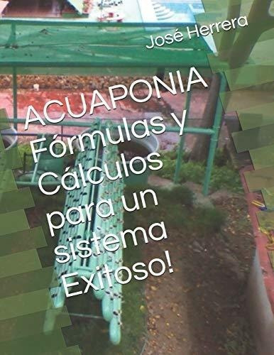 Acuaponia Formulas Y Calculos Para Un Sistema Exitoso!&-.