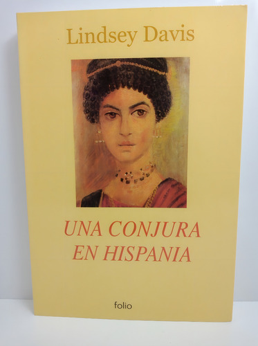 Una Conjura En Hispania - Lindsey Davis