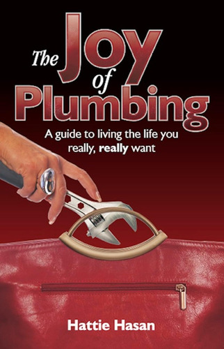 Libro: The Joy Of Plumbing: A Guide To Living The Life You