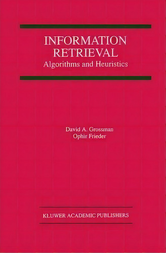 Information Retrieval, De David A. Grossman. Editorial Springer Verlag New York Inc, Tapa Blanda En Inglés
