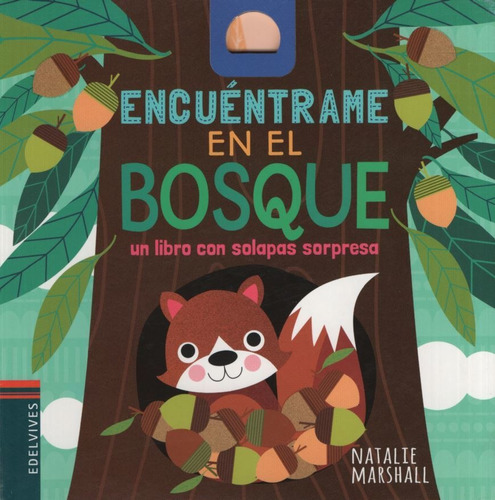 Encuentrame En El Bosque - Un Libro Con Solapas Sorpresa