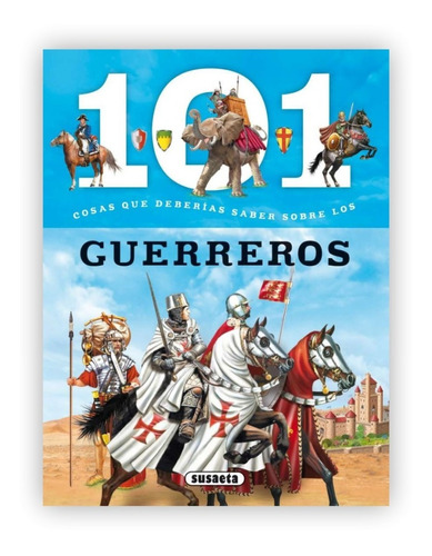 101 Cosas Que Deberías Saber Sobre Los Guerreros