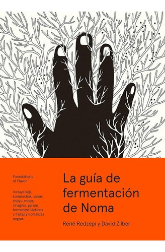 Libro - La Guia De Fermentacion De Noma - Rene Redzepi / D. 