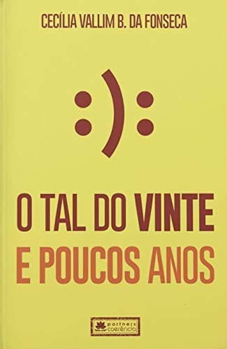 O Tal Do Vinte E Poucos Anos, De Fonseca, Cecilia Vallim B. Da. Editora Coerencia Editora Em Português