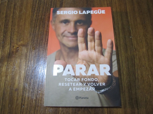 Parar, Tocar Fondo, Resetear Y Volver A Empezar - Sergio L.