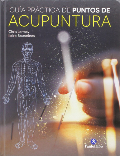 Guia Practica De Puntos De Acupuntura - Jarmey Chris