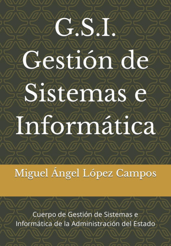 Libro: G.s.i. Gestión De Sistemas E Informática: Cuerpo De G