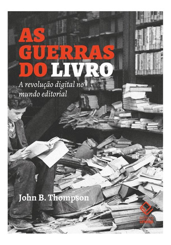 Livro As Guerras Do Livro - John B. Thompson