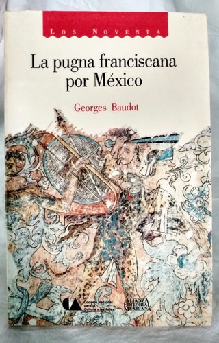 La Pugna Franciscana Por México (01b1)