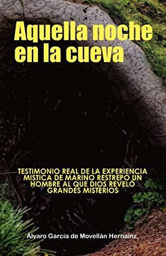 Libro : Aquella Noche En La Cueva Testimonio Real De La... 