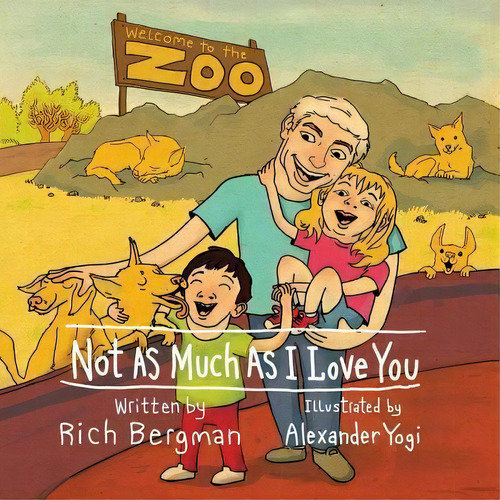 Not As Much As I Love You, De Rich Bergman. Editorial Skinny Leopard Media, Tapa Blanda En Inglés