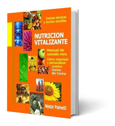 Libro Nutrición Vitalizante Manual De Comida Nestor Palmetti