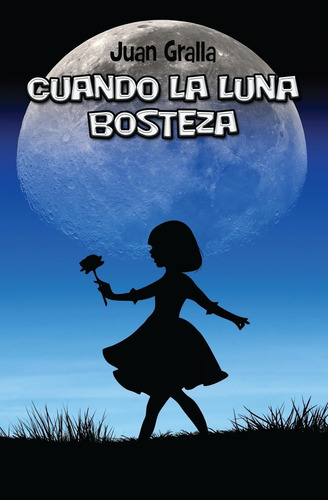 Libro:  Cuando La Luna Bosteza (spanish Edition)