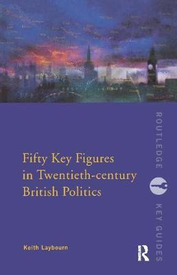 Libro Fifty Key Figures In Twentieth Century British Poli...