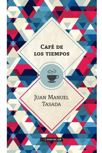 Cafe De Los Tiempos / Tasada Juan