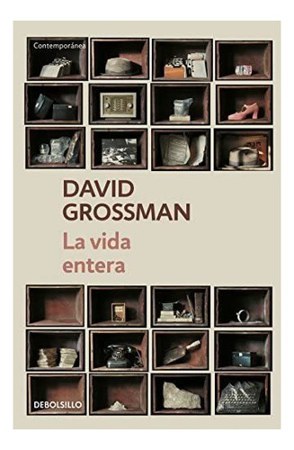 Libro La Vida Entera David Grossman En Español