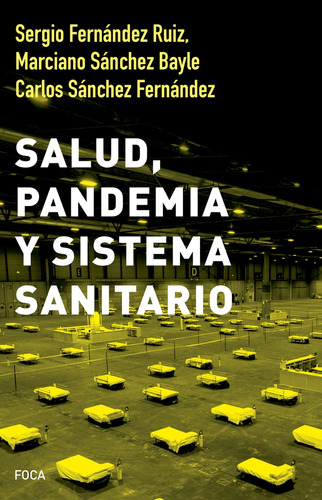 Salud, Pandemia Y Sistema Sanitario - Fernández Ruiz, Sánche