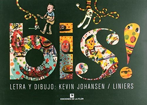 Bis Letra Kevin Johansen Dib.liniers, De Johansen/linier., Vol. Abc. Editorial De La Flor, Tapa Blanda En Español, 1