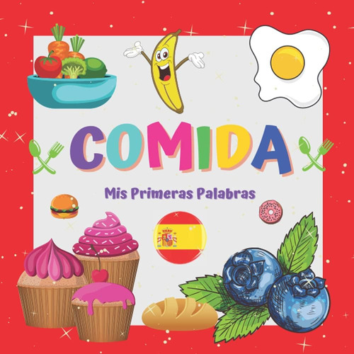 Libro: Comida Mis Primeras Palabras.: Un Libro Para Los Más 