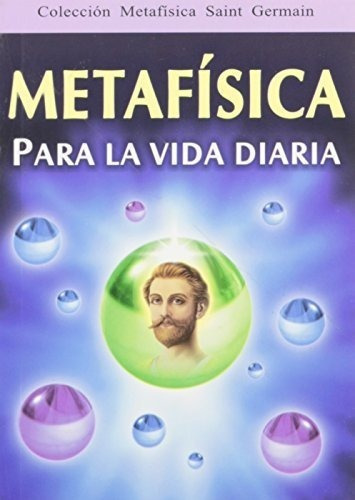 Metafisica Para La Vida Diaria - Germain, St