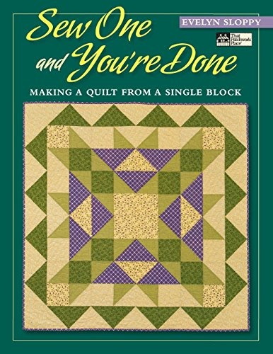 Sew One And Youre Done Making A Quilt From A Single Block (t