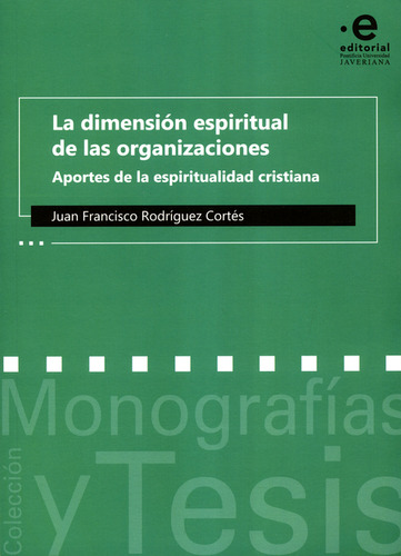 Dimensión Espiritual De Las Organizaciones. Aportes De La Es