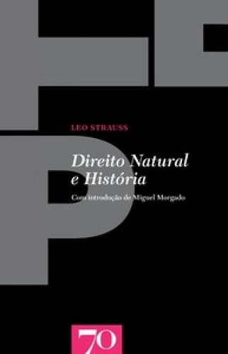 Direito Natural E História, De Strauss, Leo. Editora Edicoes 70 - Almedina, Capa Mole Em Português