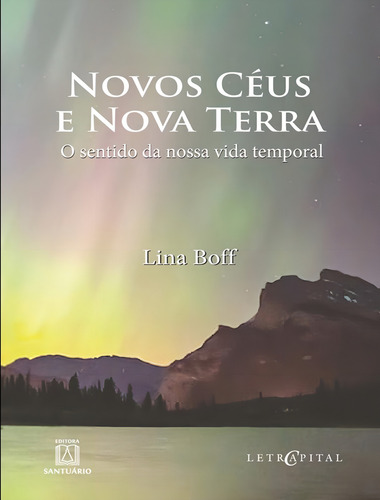 Novos Ceus E Nova Terra: Novos Ceus E Nova Terra, De Boff, Lina. Editora Santuario, Capa Mole, Edição 1 Em Português, 2020