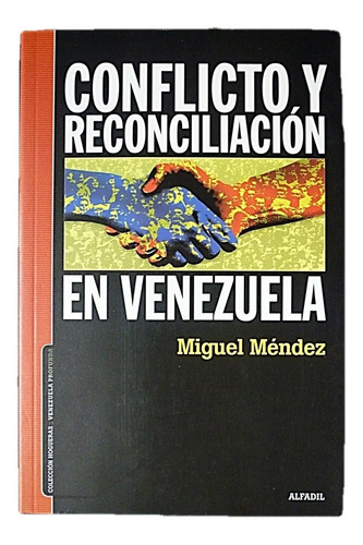 Conflicto Y Reconciliacion En Venezuela. 