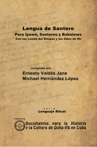 Libro: Lengua De Santero. Para Iyawó, Santeros Y Babalawo Y