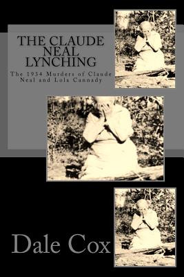 Libro The Claude Neal Lynching: The 1934 Murders Of Claud...