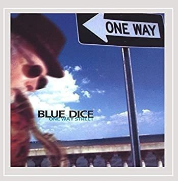 Blue Dice One Way Street Usa Import Cd