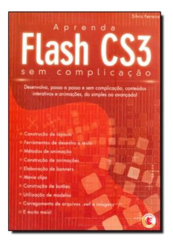 Aprenda Flash Cs3 Sem Complicacao, De Ferreira, Silvio. Editora Digerati - (universo Dos Livros) Em Português