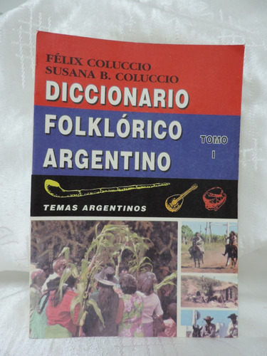 Diccionario Folklórico Argentino Tomoi  Félix  Coluccio 