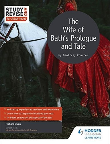 Study and Revise for AS/A-level: The Wife of Bath's Prologue and Tale, de Richard Swan. Editorial Hodder Education, tapa blanda en inglés