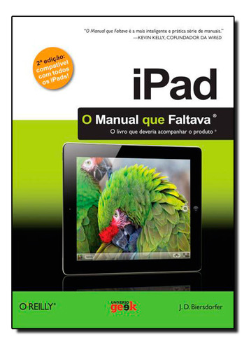 iPad: O Manual Que Faltava, De J.d.  Biersdorfer. Editora Universo Dos Livros, Capa Dura Em Português