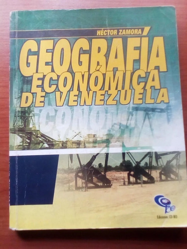 Geografía Economica De Venezuela Hector Zamora Cobo