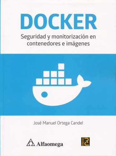 Docker Seguridad Y Monitorizacion En Contenedores E Imagenes