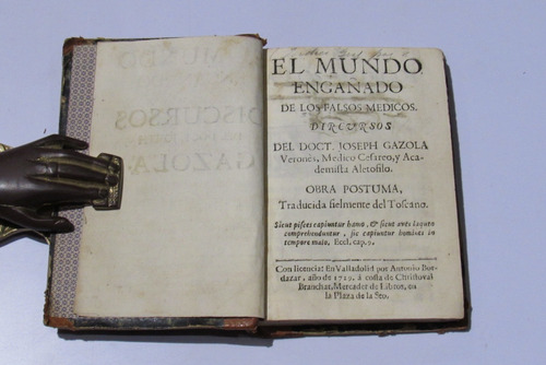 El Mundo Engañado, Falsos Médicos ; Doc. Joseph Gazola. 1729