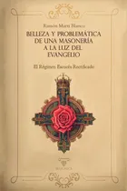 Comprar Belleza Y Problemática De Una Masonería A La Luz Del Evan...