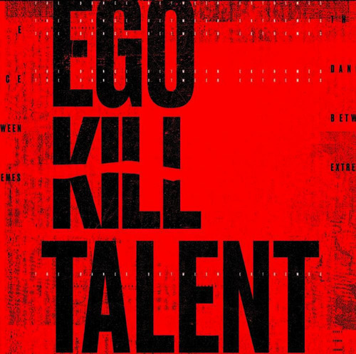Cd Ego Kill Talent - The Dance Between Extremes