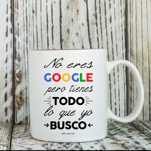 Taza Regalo Amistad Amor  No Eres Google Pero Tienes Todo  