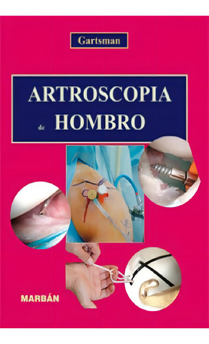 Libro - Artroscopia De Hombro - Gartsman - Marban, De Gartsman. Editorial Marban En Español