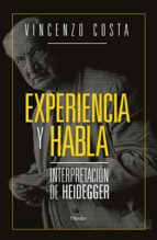 Experiencia Y Habla - Una Interpretacion De Heidegger