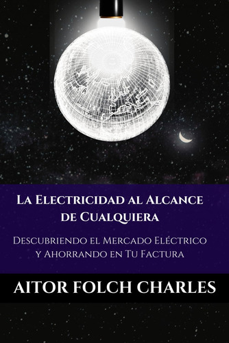 Libro: La Electricidad Al Alcance De Cualquiera: Descubriend