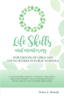 Libro Life Skills And Mentoring For Groups Of Girls And Y...