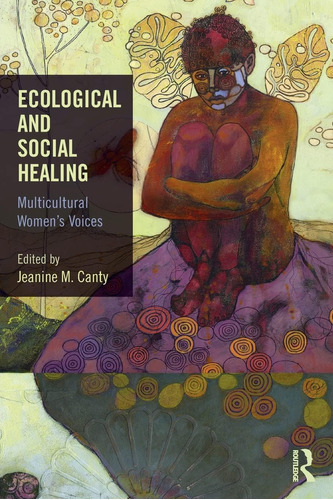 Libro: Ecological And Social Healing: Multicultural Womenøs